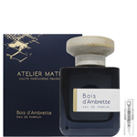 Atelier Materi Bois D'ambrette - Eau de Parfum - Perfume Sample - 2 ml