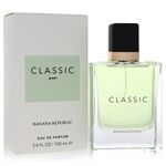 Banana Republic Classic Green by Banana Republic - Eau De Parfum Spray (Unisex) 100 ml - for women